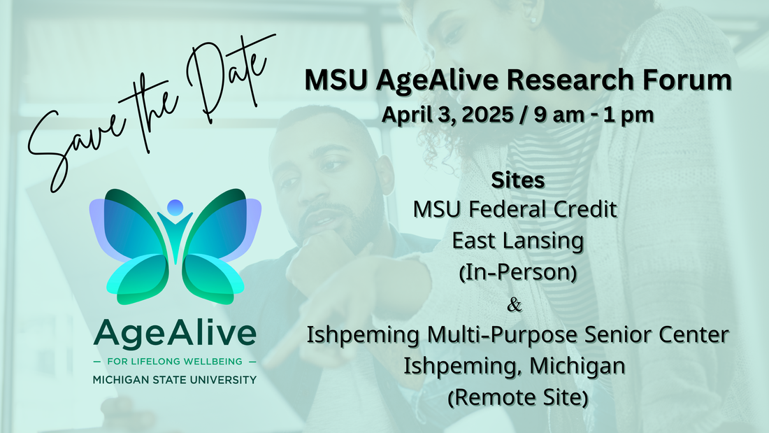 2024 MSU AgeAlive Research Forum banner